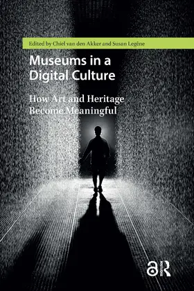 van den Akker / Legêne |  Museums in a Digital Culture | Buch |  Sack Fachmedien