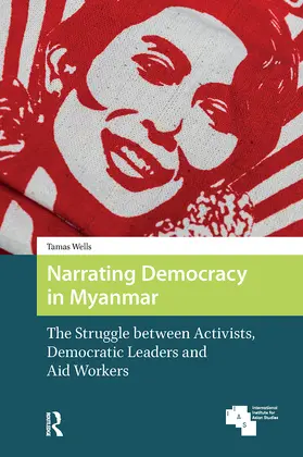 Wells |  Narrating Democracy in Myanmar | Buch |  Sack Fachmedien