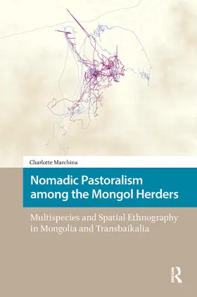 Marchina |  Nomadic Pastoralism among the Mongol Herders | Buch |  Sack Fachmedien