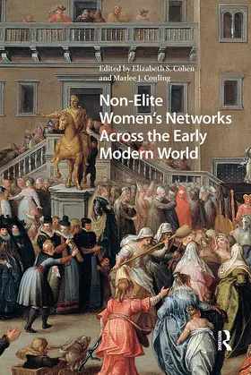Cohen / Couling |  Non-Elite Women's Networks Across the Early Modern World | Buch |  Sack Fachmedien