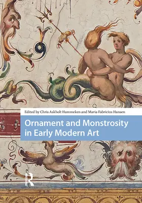 Hammeken / Hansen |  Ornament and Monstrosity in Early Modern Art | Buch |  Sack Fachmedien