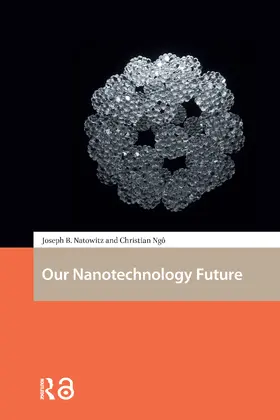 Ngo / Natowitz / Ngô |  Our Nanotechnology Future | Buch |  Sack Fachmedien