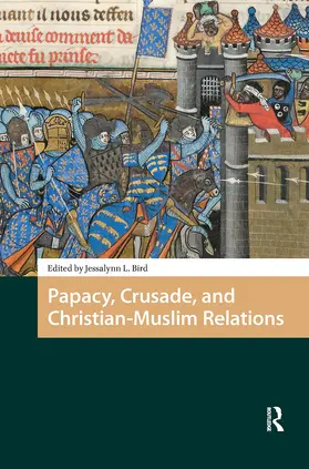 Bird |  Papacy, Crusade, and Christian-Muslim Relations | Buch |  Sack Fachmedien