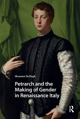 McHugh |  Petrarch and the Making of Gender in Renaissance Italy | Buch |  Sack Fachmedien