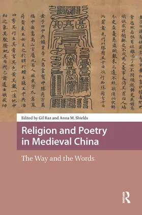 Shields / Raz |  Religion and Poetry in Medieval China | Buch |  Sack Fachmedien