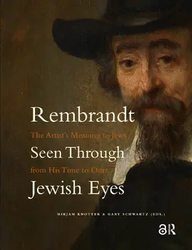 Knotter / Schwartz |  Rembrandt Seen Through Jewish Eyes | Buch |  Sack Fachmedien