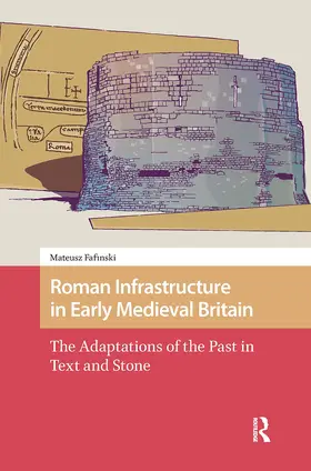 Fafinski |  Roman Infrastructure in Early Medieval Britain | Buch |  Sack Fachmedien