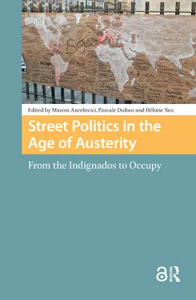 Ancelovici / Dufour |  Street Politics in the Age of Austerity | Buch |  Sack Fachmedien