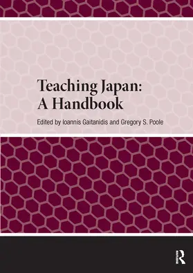 Poole / Gaitanidis |  Teaching Japan: A Handbook | Buch |  Sack Fachmedien