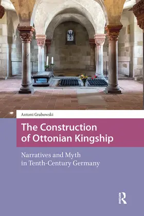 Grabowski |  The Construction of Ottonian Kingship | Buch |  Sack Fachmedien