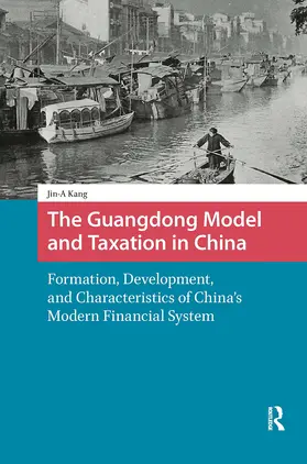Kang |  The Guangdong Model and Taxation in China | Buch |  Sack Fachmedien