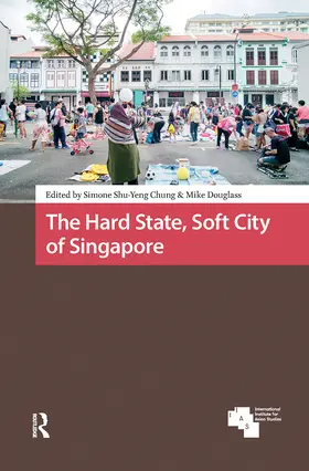 Douglass / Chung |  The Hard State, Soft City of Singapore | Buch |  Sack Fachmedien