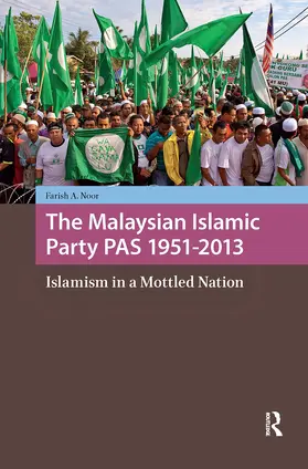 Noor |  The Malaysian Islamic Party PAS 1951-2013 | Buch |  Sack Fachmedien