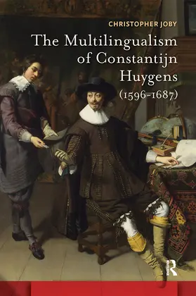 Joby |  The Multilingualism of Constantijn Huygens (1596-1687) | Buch |  Sack Fachmedien