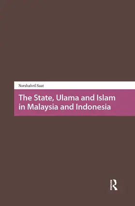 Saat |  The State, Ulama and Islam in Malaysia and Indonesia | Buch |  Sack Fachmedien