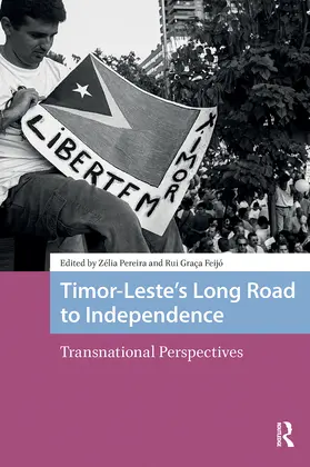 Graca Feijo / Pereira / Graça Feijó |  Timor-Leste's Long Road to Independence | Buch |  Sack Fachmedien