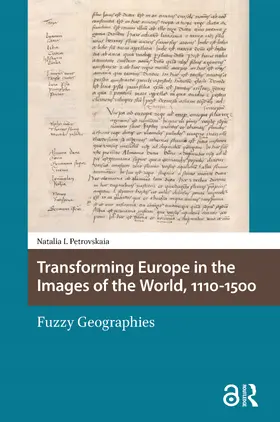 Petrovskaia |  Transforming Europe in the Images of the World, 1110-1500 | Buch |  Sack Fachmedien