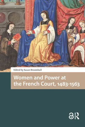 Broomhall |  Women and Power at the French Court, 1483-1563 | Buch |  Sack Fachmedien