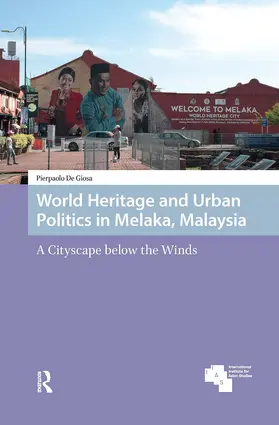 Giosa |  World Heritage and Urban Politics in Melaka, Malaysia | Buch |  Sack Fachmedien