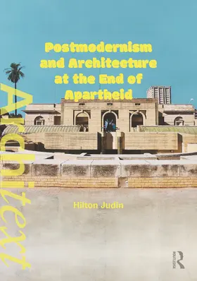 Judin |  Postmodernism and Architecture at the End of Apartheid | Buch |  Sack Fachmedien