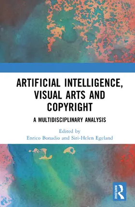 Bonadio / Egeland |  Artificial Intelligence, Visual Arts and Copyright | Buch |  Sack Fachmedien