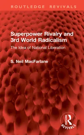 MacFarlane |  Superpower Rivalry and 3rd World Radicalism | Buch |  Sack Fachmedien