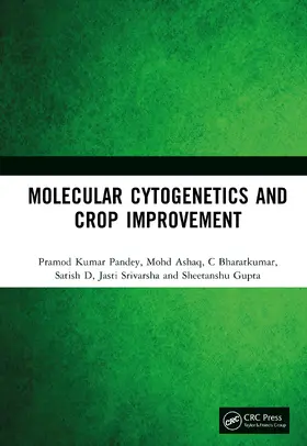 Pandey / Ashaq / Bharatkumar |  Molecular Cytogenetics and Crop Improvement | Buch |  Sack Fachmedien