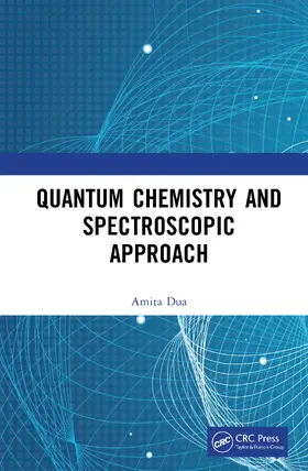 Dua |  Quantum Chemistry and Spectroscopic Approach | Buch |  Sack Fachmedien