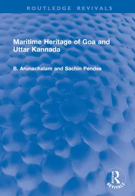 Arunachalam / Pendse |  Maritime Heritage of Goa and Uttar Kannada | Buch |  Sack Fachmedien