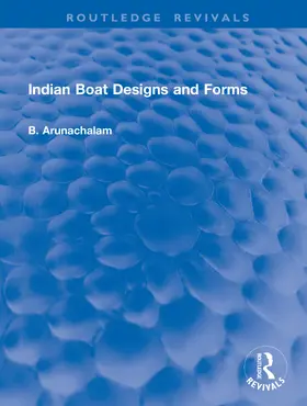 Arunachalam |  Indian Boat Designs and Forms | Buch |  Sack Fachmedien