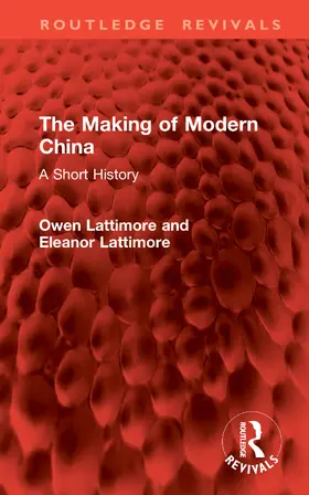 Lattimore |  The Making of Modern China | Buch |  Sack Fachmedien