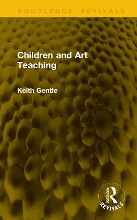 Gentle |  Children and Art Teaching | Buch |  Sack Fachmedien