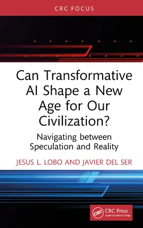 Del Ser / L. Lobo |  Can Transformative AI Shape a New Age for Our Civilization? | Buch |  Sack Fachmedien