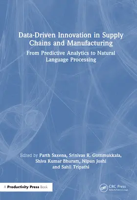 Saxena / Gottimukkala / Bhuram |  Data-Driven Innovation in Supply Chains and Manufacturing | Buch |  Sack Fachmedien