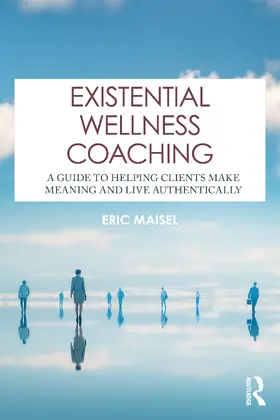 Maisel |  Existential Wellness Coaching | Buch |  Sack Fachmedien