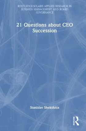 Shekshnia |  21 Questions about CEO Succession | Buch |  Sack Fachmedien