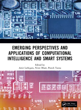 Lathigara / Bhatt / Tanna |  Emerging Perspectives and Applications of Computational Intelligence and Smart Systems | Buch |  Sack Fachmedien