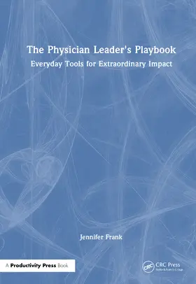 Frank |  The Physician Leader's Playbook | Buch |  Sack Fachmedien