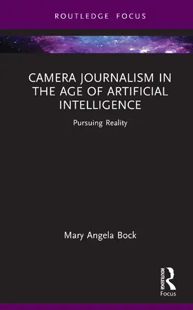 Bock |  Camera Journalism in the Age of Artificial Intelligence | Buch |  Sack Fachmedien