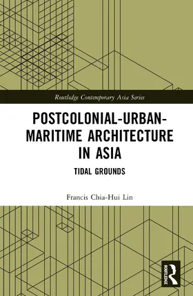 Lin |  Postcolonial-Urban-Maritime Architecture in Asia | Buch |  Sack Fachmedien