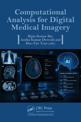 Kumar Rai / Dwivedi / Tran |  Computational Analysis for Digital Medical Imagery | Buch |  Sack Fachmedien