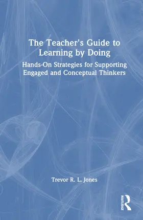 Jones |  The Teacher's Guide to Learning by Doing | Buch |  Sack Fachmedien