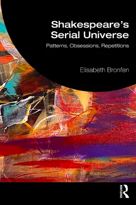 Bronfen | Shakespeare's Serial Universe | Buch | 978-1-041-21621-6 | www.sack.de