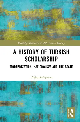 Gürpinar |  A History of Turkish Scholarship | Buch |  Sack Fachmedien