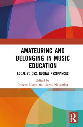 Morris / November |  Amateuring and Belonging in Music Education | Buch |  Sack Fachmedien