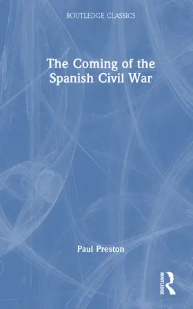 Preston |  The Coming of the Spanish Civil War | Buch |  Sack Fachmedien
