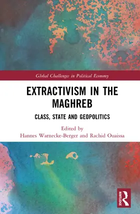 Warnecke-Berger / Ouaissa |  Extractivism in the Maghreb | Buch |  Sack Fachmedien