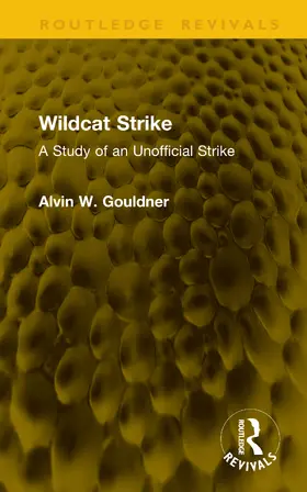Gouldner |  Wildcat Strike | Buch |  Sack Fachmedien