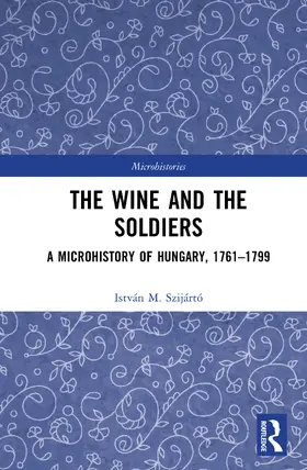 Szijártó |  The Wine and the Soldiers | Buch |  Sack Fachmedien