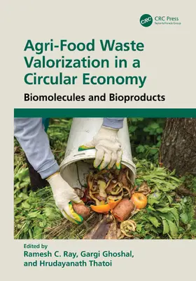 Ray / Ghoshal / Thatoi |  Agri-Food Waste Valorization in a Circular Economy | Buch |  Sack Fachmedien